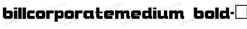 billcorporatemedium bold字体转换